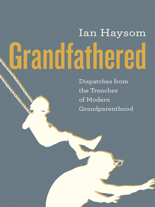 Title details for Grandfathered by Ian Haysom - Available